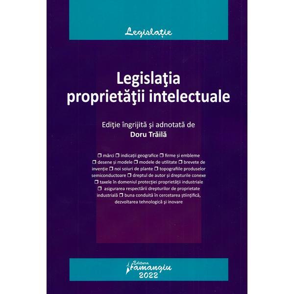 Legislatia proprietatii intelectuale Act. 1 septembrie 2022, editura Hamangiu