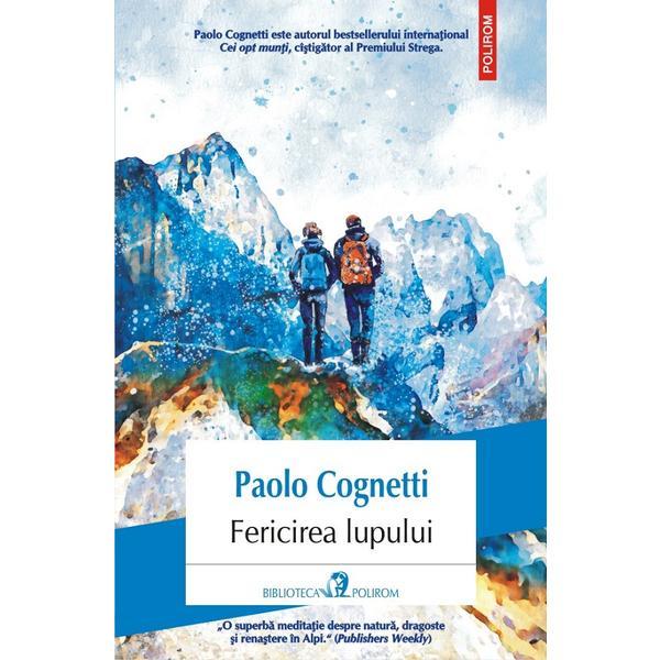 Fericirea lupului - Paolo Cognetti, editura Polirom