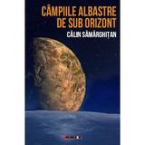 Campiile albastre de sub orizont - Calin Samarghitan, editura Eikon