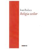 Religia Zeilor - Ioan Buduca