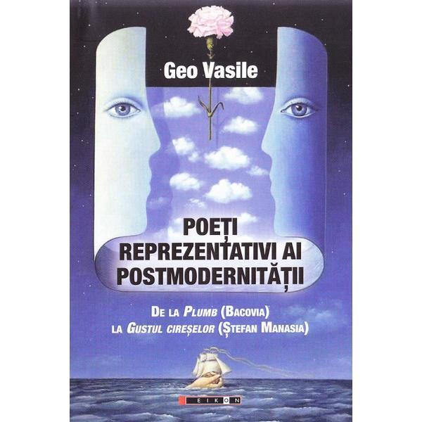 Poeti Reprezentativi Ai Postmodernitatii - Geo Vasile