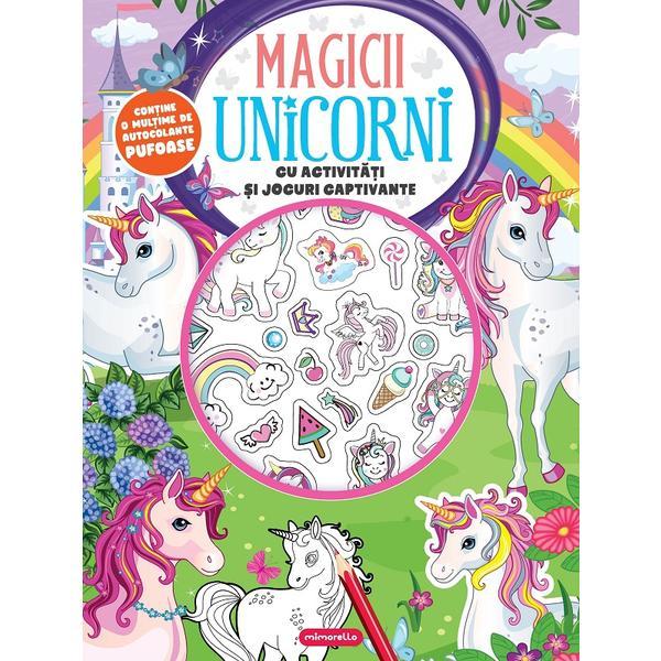 Magicii unicorni cu activitati si jocuri captivante, editura Mimorello