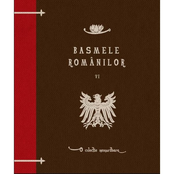 Basmele romanilor vol. 6, editura Curtea Veche