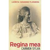 Regina Mea Carmen Sylva - Lucretia Carandino-platamona