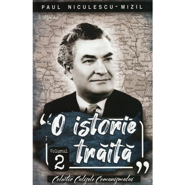 O Istorie Traita Vol.2 - Paul Niculescu-mizil