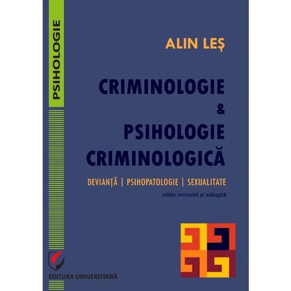 criminologie si psihologie criminologica. devianta, psihopatologie, sexualitate ed.2022 - alin les, editura Universitara