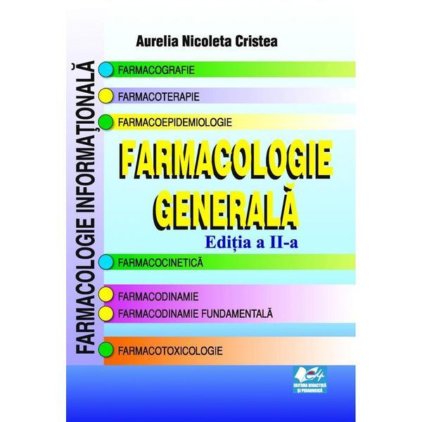 Farmacologie generala - Aurelia Nicoleta Cristea, editura Didactica Si Pedagogica