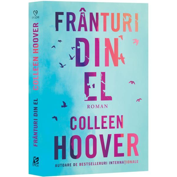 Franturi din el - Colleen Hoover, editura Epica