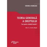 Teoria generala a dreptului. Curs pentru studentii anului I Ed.2 - Veronica Rebreanu, editura Hamangiu