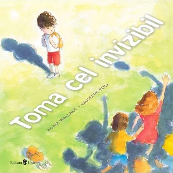 Toma cel invizibil - Adam Wallace, editura Univers