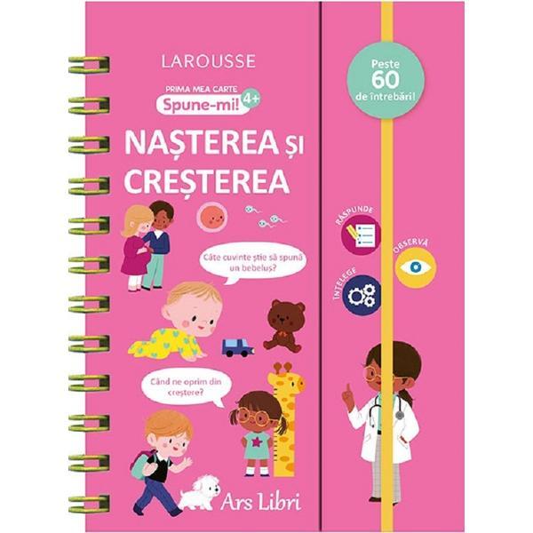 Prima mea carte. Spune-mi: Nasterea si cresterea , editura Ars Libri