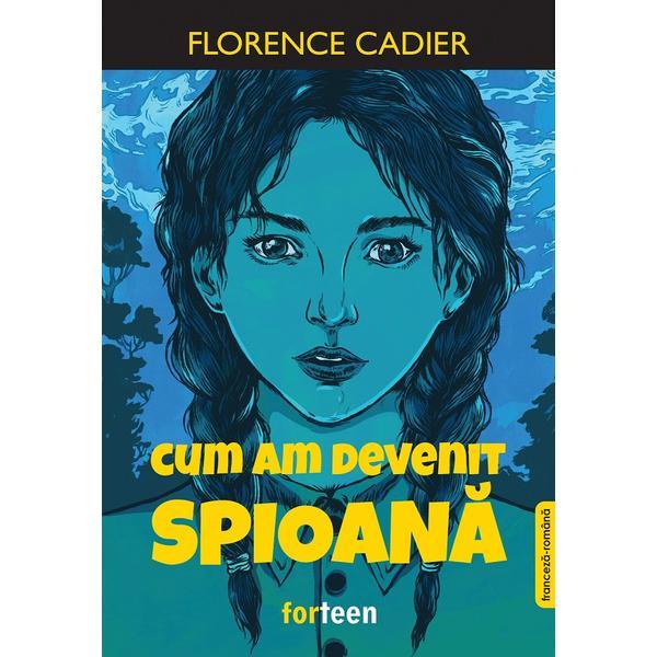 Booklet Cum am devenit spioana Florence…