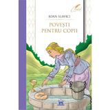 Povesti pentru copii - Ioan Slavici, editura Didactica Publishing House