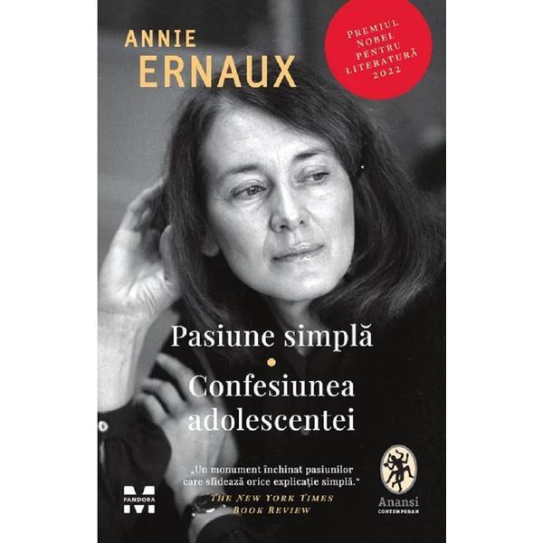 Pasiune simpla. Confesiunea adolescentei - Annie Ernaux, editura Pandora