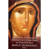 Predici si cuvantari la praznicele maicii domnului - Sf. Ioan din Kronstadt