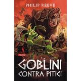 Goblini contra pitici - Philip Reeve, editura Polirom