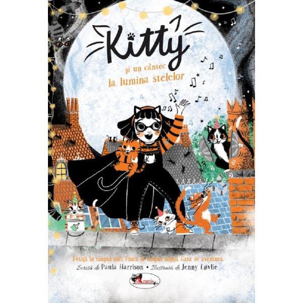 Kitty si un cantec la lumina stelelor - Paula Harrison, editura Aramis