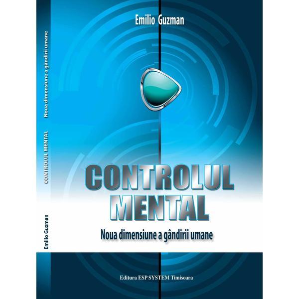 Controlul mental - Emilio Guzman, editura Esp System