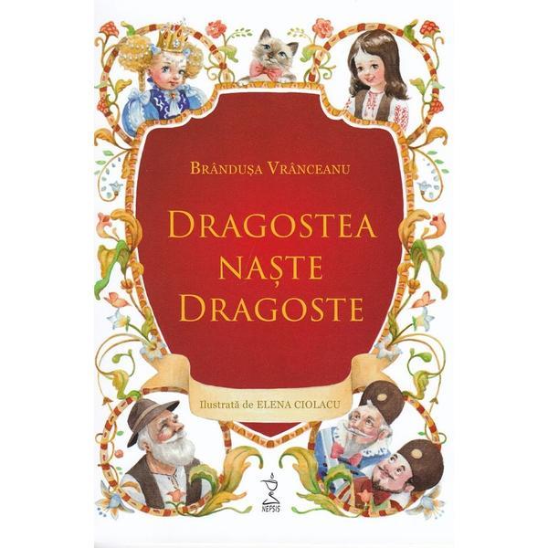 Dragostea naste dragoste + CD - Brandusa Vranceanu, editura Nepsis