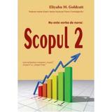 Scopul 2 - Nu este vorba de noroc - Eliyahu M. Goldratt, editura Toc Sprendimai