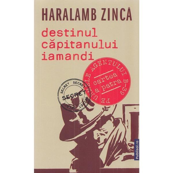 Publisol Destinul capitanului Iamandi Haralamb…