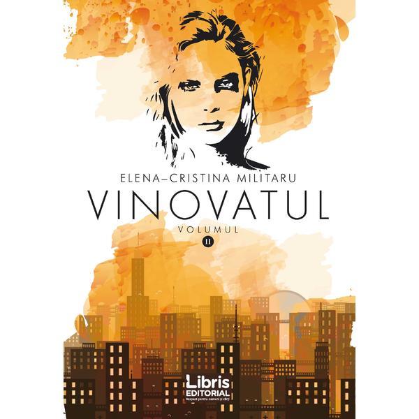 Vinovatul Vol 2 - Elena - Cristina Militaru, editura Libris Editorial