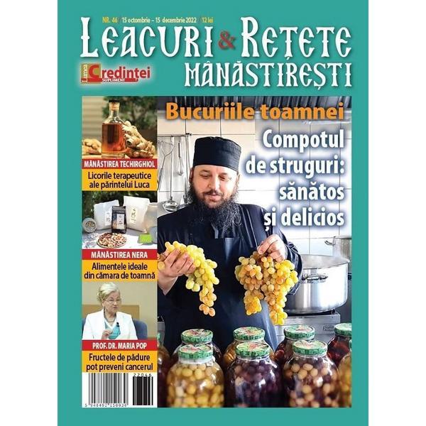 Leacuri si retete manastiresti. Nr. 46 octombrie 2022-decembrie 2022, editura Lumea Credintei