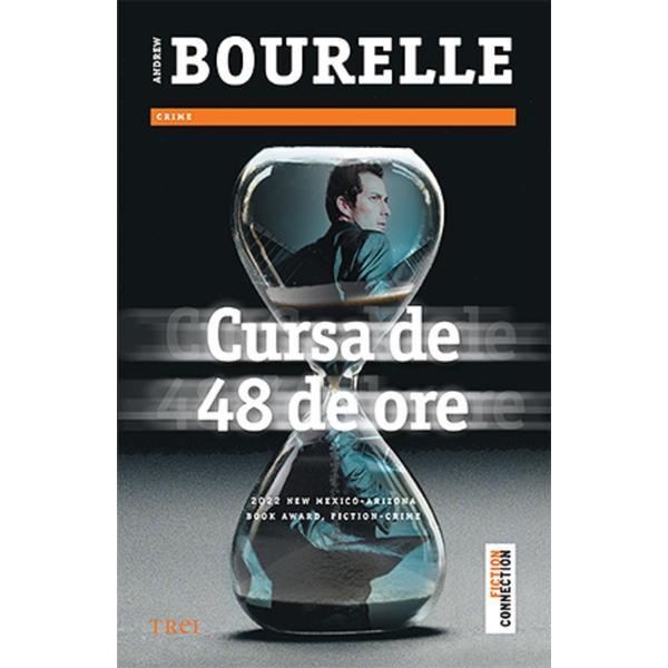 Cursa de 48 de ore - Andrew Bourelle, editura Trei