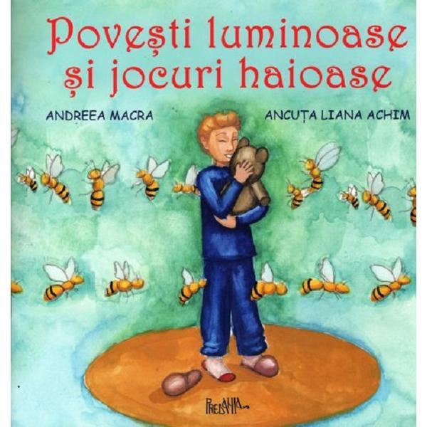 Povesti luminoase si jocuri haioase - Andreea Macra, Ancuta Liana Achim, editura Predania