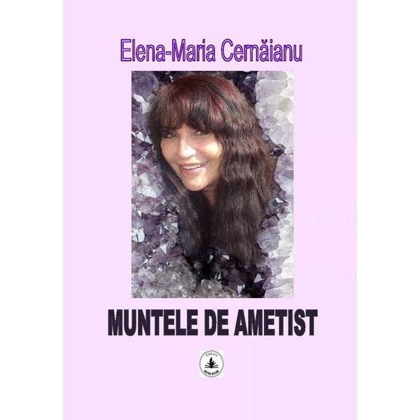 Muntele de ametist - Elena-Maria Cernaianu, editura Vatra Veche