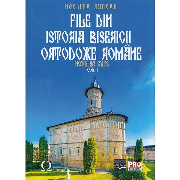 File din Istoria Bisericii Ortodoxe Romane. Note de curs Vol.1 - Nechita Runcan, editura Pro Universitaria