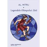 Legendele Olimpului Vol.1: Zeii - Alexandru Mitru, editura Cartea Romaneasca