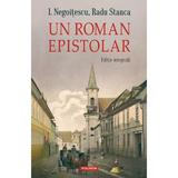 Un roman epistolar - I. Negoitescu, Radu Stanca, editura Polirom