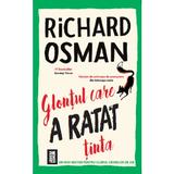 Glontul care a ratat tinta - Richard Osman, editura Crime Scene Press