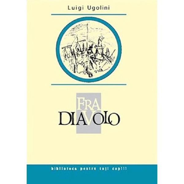 Fra Diavolo - Luigi Ugolini, editura Prut