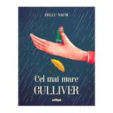 Cel mai mare Gulliver - Gellu Naum, editura Grupul Editorial Art