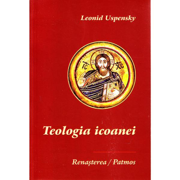 Teologia Icoanei - Leonid Uspensky, editura Renasterea
