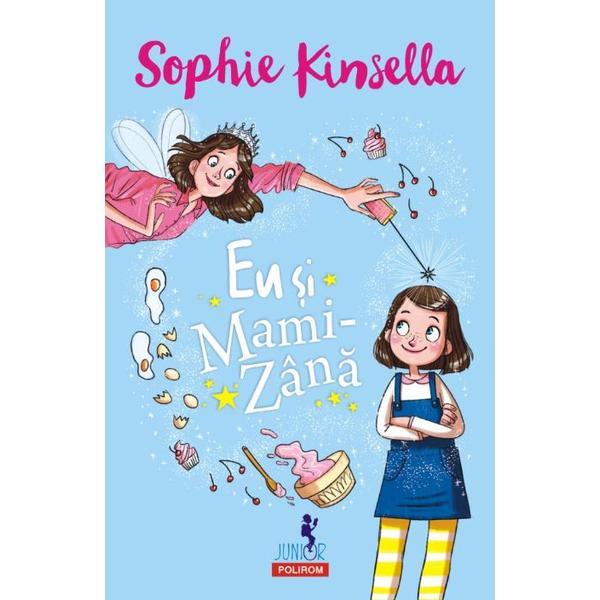 Eu Si MamI-Zana - Sophie Kinsella, editura Polirom