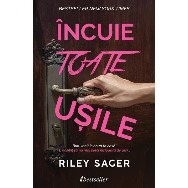 incuie toate usile - riley sager