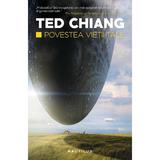 Povestea vietii tale Ted Chiang - editura Nemira