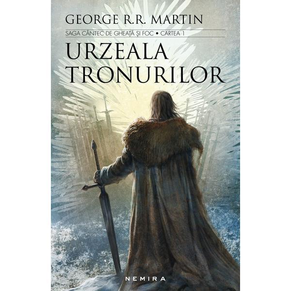 Urzeala tronurilor (Seria Cantec de gheata si foc, partea I, ed. 2017) George R.R. Martin - editura Nemira