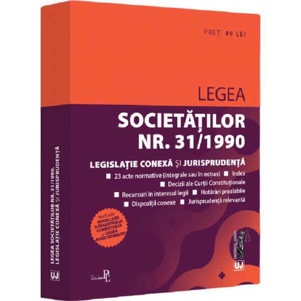 Legea societatilor Nr.31/1990. Legislatie conexa si jurisprudenta Decembrie 2022, editura Universul Juridic