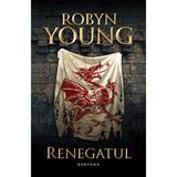 Renegatul (Seria Rebeliunea, partea a II-a) Robyn Young - editura Nemira