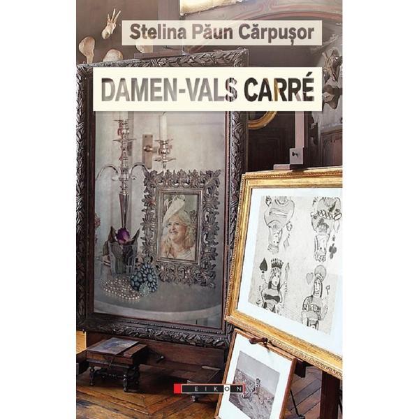 Damen-Vals Carre - Stelina Paun Carpusor, editura Eikon