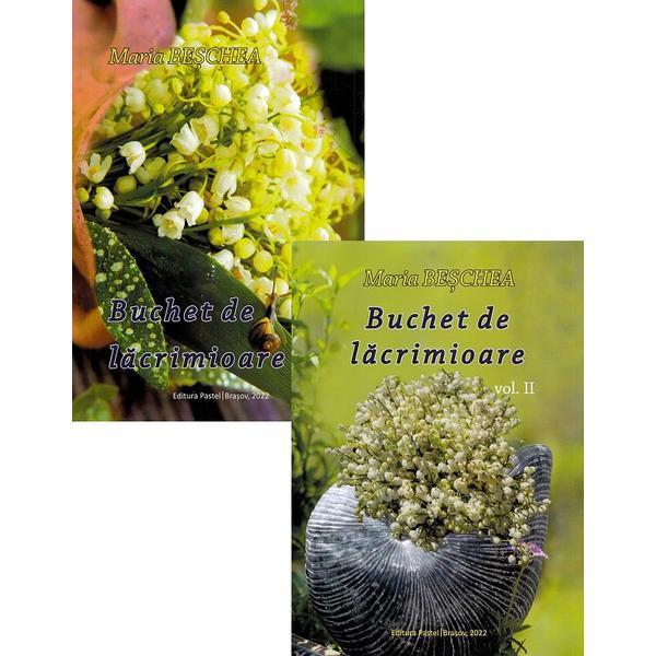 Pachet: Buchet de lacrimioare Vol.1 + Vol.2 - Maria Beschea, editura Pastel