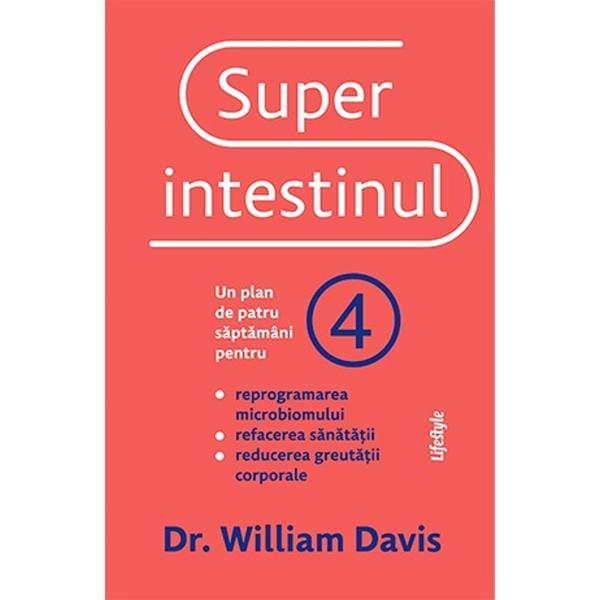 Superintestinul - William Davis, editura Lifestyle