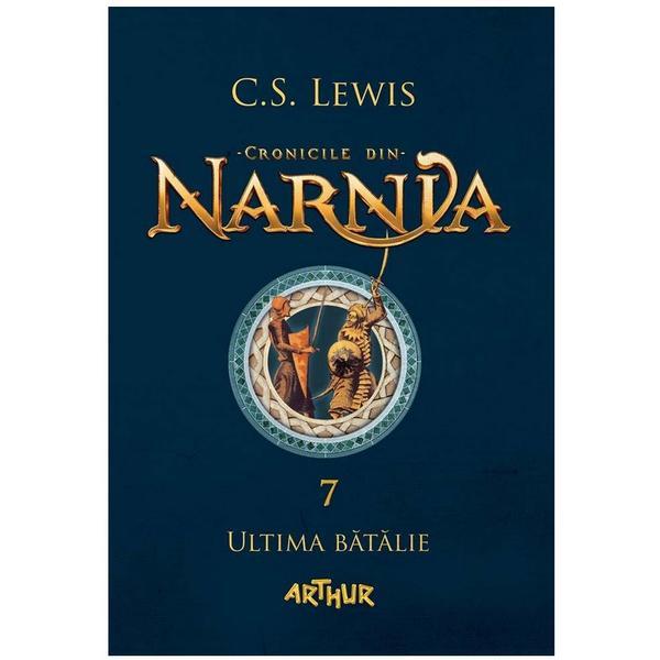 Cronicile din Narnia vol 7: Ultima batalie - C.S. Lewis, editura Grupul Editorial Art