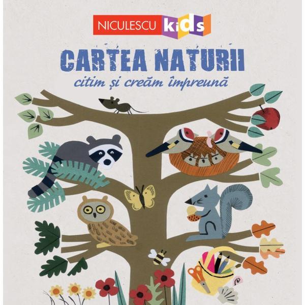 Cartea naturii - Citim si cream impreuna, editura Niculescu