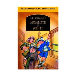 Momente si schite - I. L. Caragiale, editura Corint