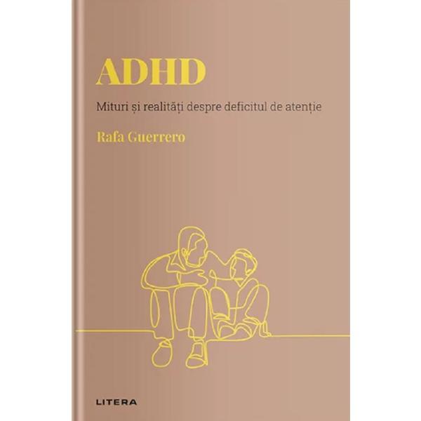 Descopera psihologia. ADHD - Rafa Guerrero, editura Litera